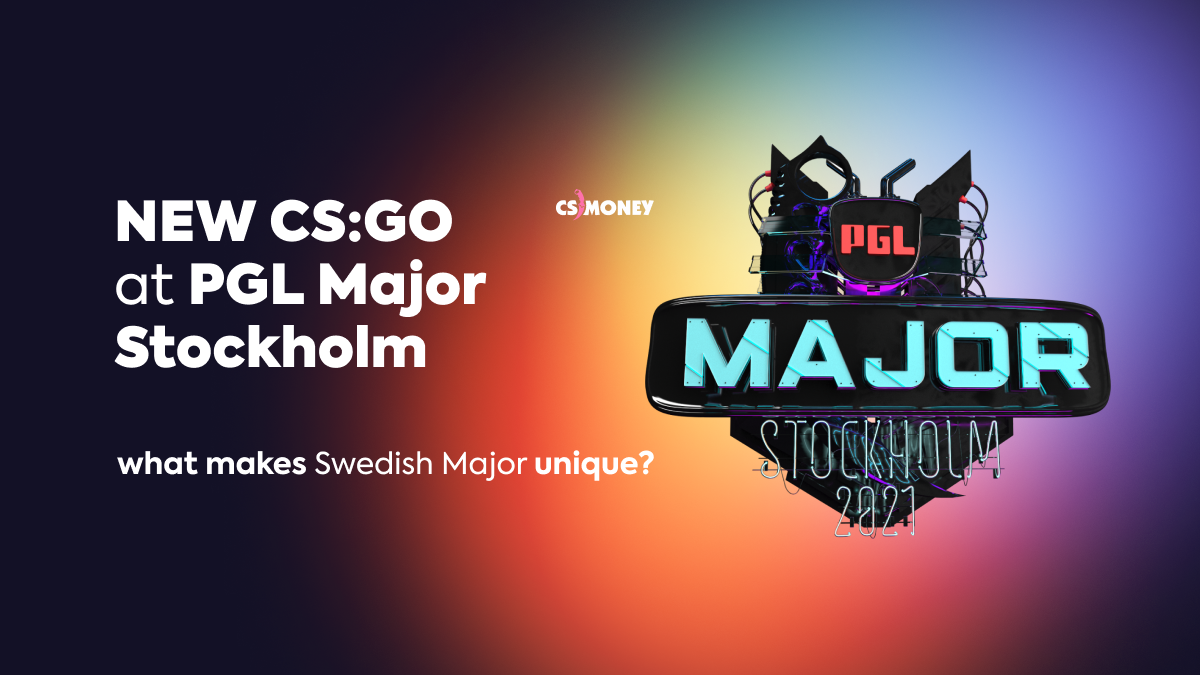 New CSGO at PGL Major Stockholm