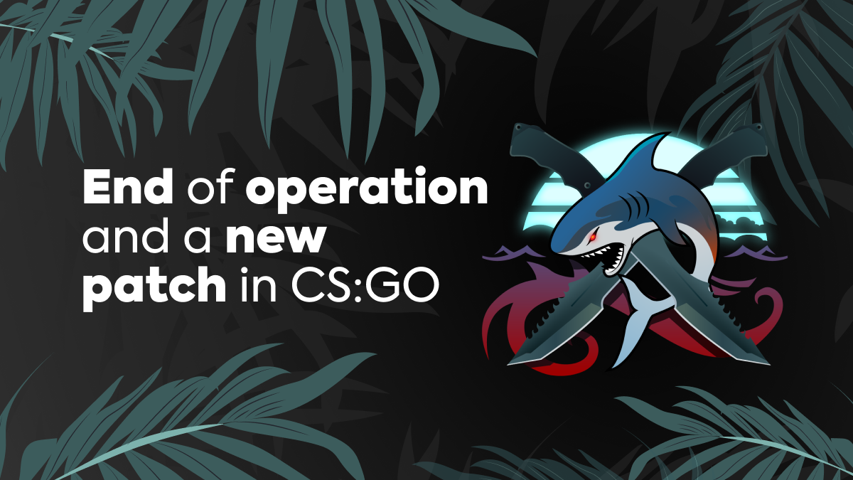 Counter-Strike: Global Offensive – Operation Riptide has just dropped