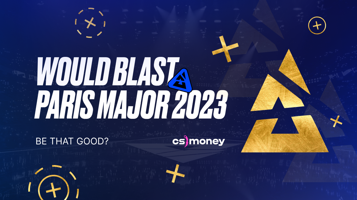 CS:GO BLAST.tv Paris Major 2023: Schedule, teams, where to watch