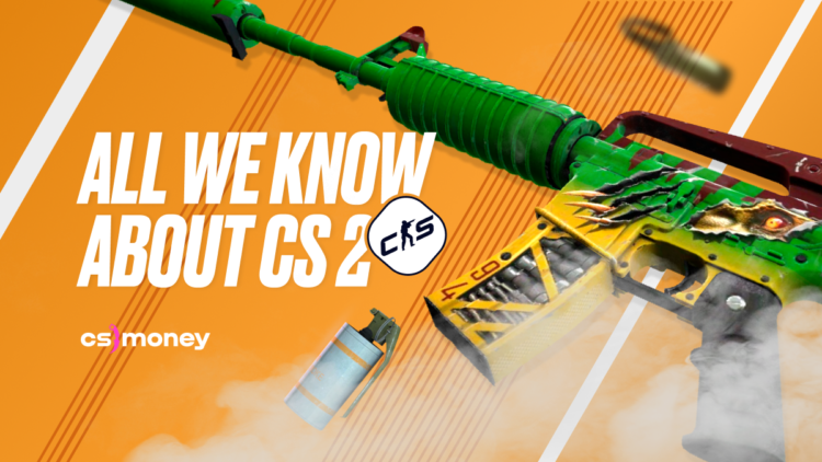 all we know about cs go source 2 in one place maps graphics tickrate and more