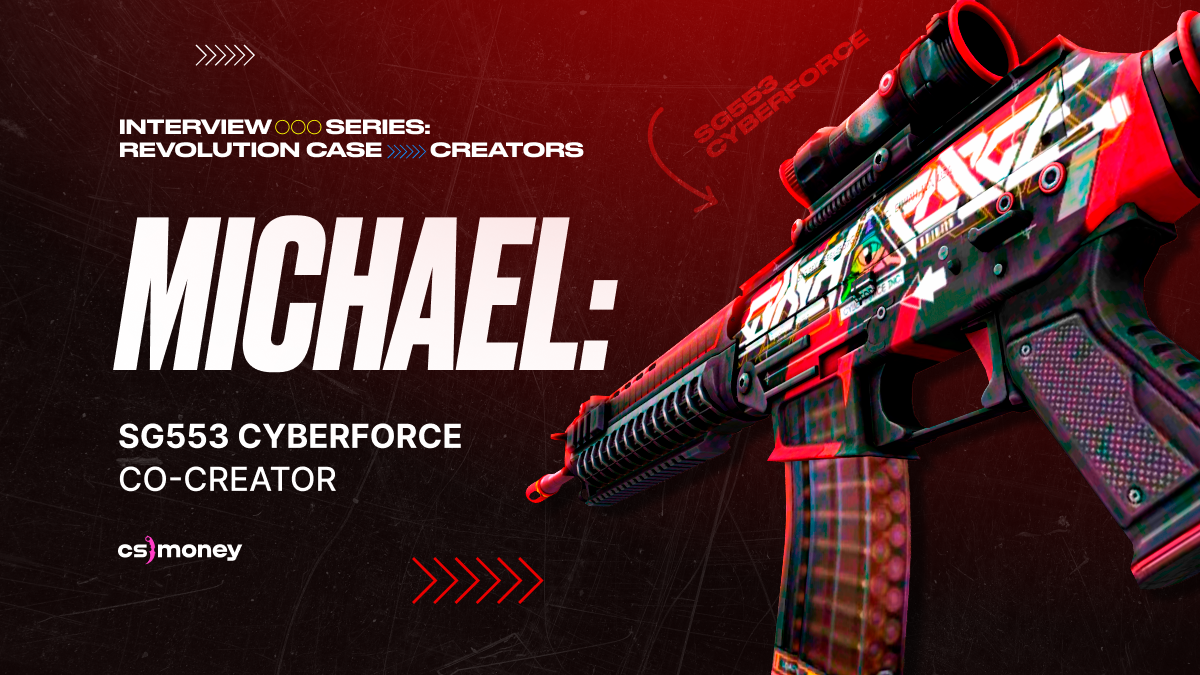 interview with michael creator of sg553 cyberforce csgo
