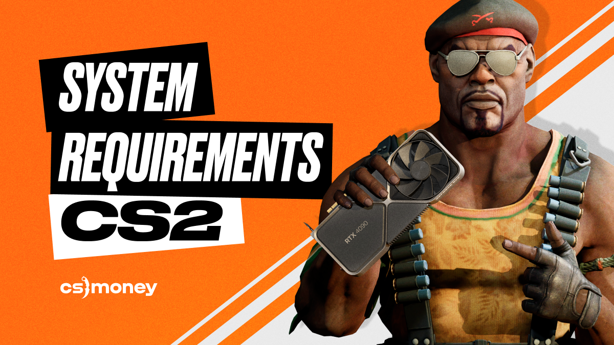 Can I play CS2? - see the system requirements