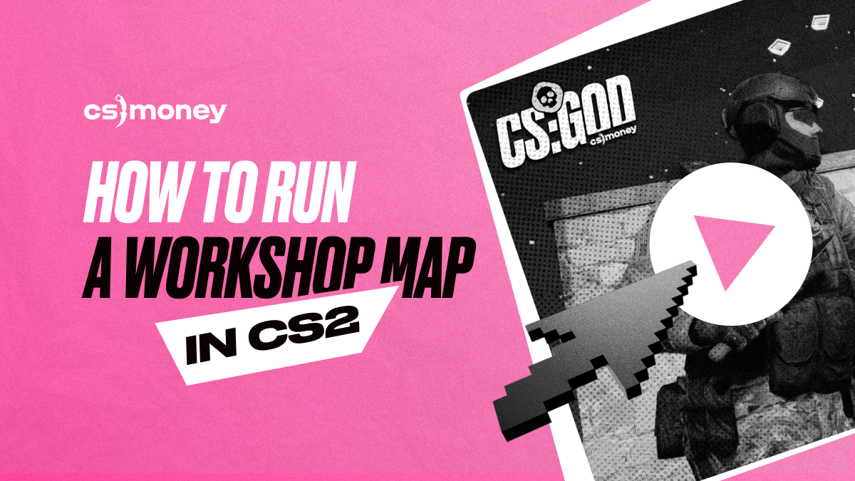 Workshop tools CS2 - How to Use Them